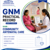 Community antenatal care format for GNM nursing students
