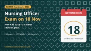 PGIMER Nursing Officer exam date 2026 – 18 November CBT calendar
